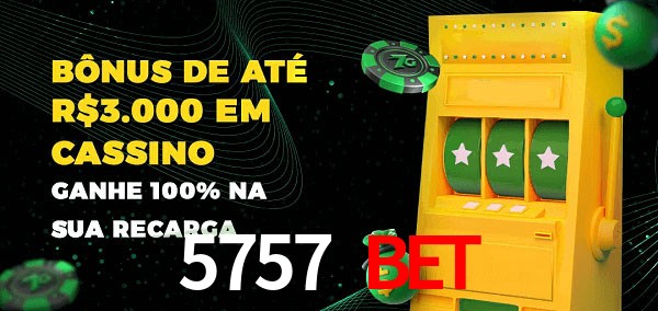 5757 bet melhor bônus de depósito