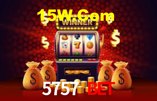 5757 bet,5757.Com