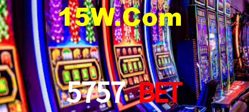5757 bet,5757.Com