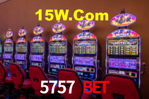 5757 bet,5757.Com