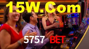 5757 bet,5757.Com